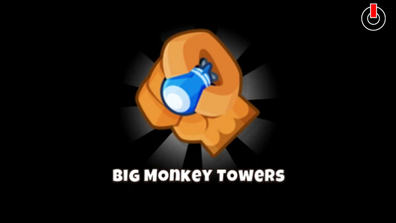 Get Big Monkeys in Bloons TD6